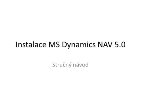 Instalace MS Dynamics NAV 5.0