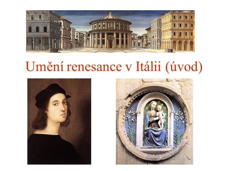 Umění renesance v Itálii (úvod)