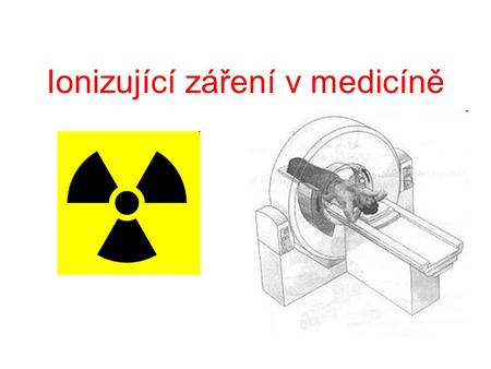 Ionizující záření v medicíně