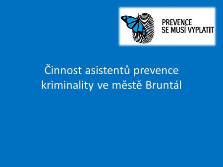 Činnost asistentů prevence kriminality ve městě Bruntál