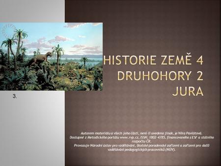 HISTORIE ZEMĚ 4 DRUHOHORY 2 jura