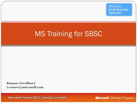MS Training for SBSC Romana Nová č ková