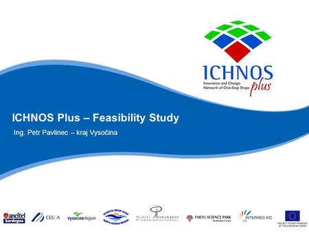ICHNOS Plus – Feasibility Study Ing. Petr Pavlinec – kraj Vysočina.