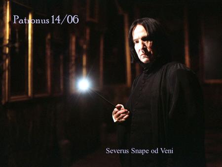 Patronus 14/06 Severus Snape od Veni. Rozhovor s Hagridem 1. V kolik hodin chodíte spát? přes týden kolem 00:00 o víkendu jak kdy 2. Jaký je váš oblíbený.