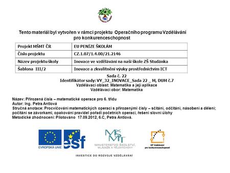 Projekt MŠMT ČR EU PENÍZE ŠKOLÁM Číslo projektu CZ.1.07/1.4.00/