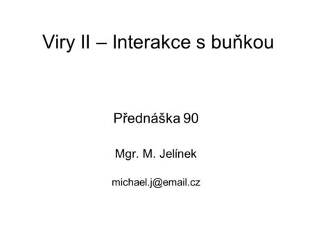 Viry II – Interakce s buňkou