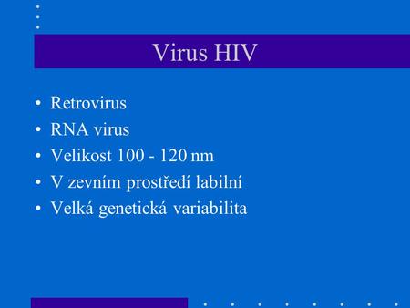 Virus HIV Retrovirus RNA virus Velikost nm