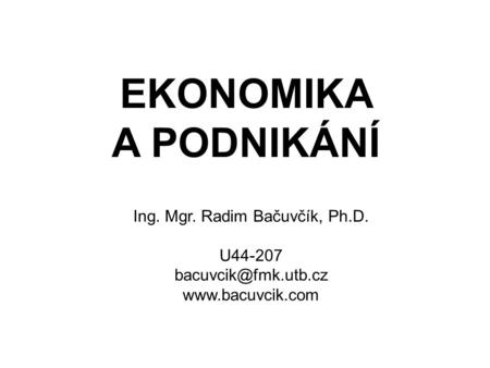 Ing. Mgr. Radim Bačuvčík, Ph.D.
