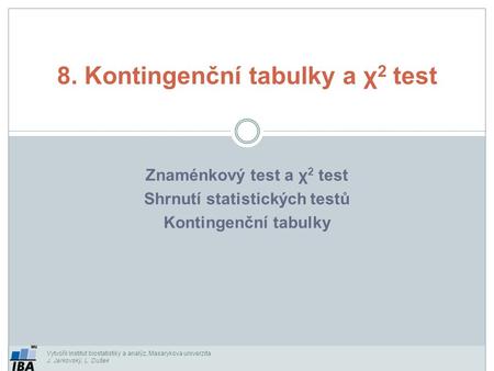 8. Kontingenční tabulky a χ2 test