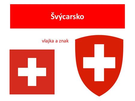 Švýcarsko vlajka a znak.