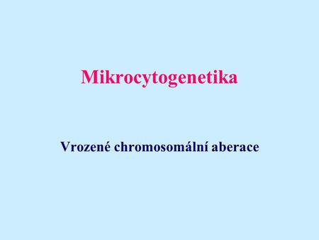Vrozené chromosomální aberace
