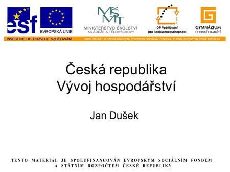 Česká republika Vývoj hospodářství
