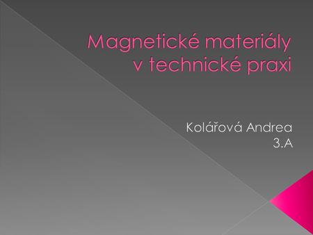 Magnetické materiály v technické praxi
