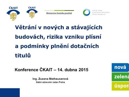 Konference ČKAIT – 14. dubna 2015 Ing. Zuzana Mathauserová