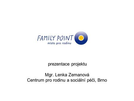 Centrum pro rodinu a sociální péči, Brno