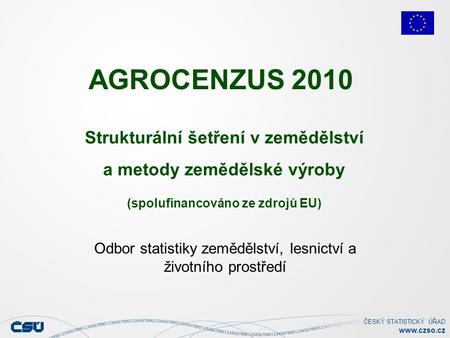 AGROCENZUS 2010 Strukturální šetření v zemědělství