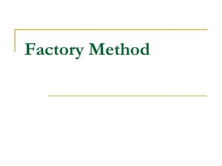 Factory Method. Motivace – tisk Knihovna tiskne dokumenty do pdf File Open() Close() Print() PresentationWritingDrawing Knihovna tiskne obrázky do pdf.