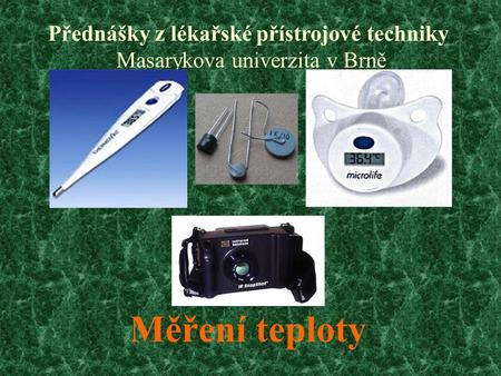 Přednášky z lékařské přístrojové techniky Masarykova univerzita v Brně