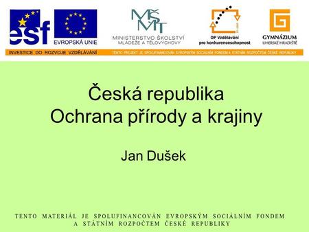 Česká republika Ochrana přírody a krajiny