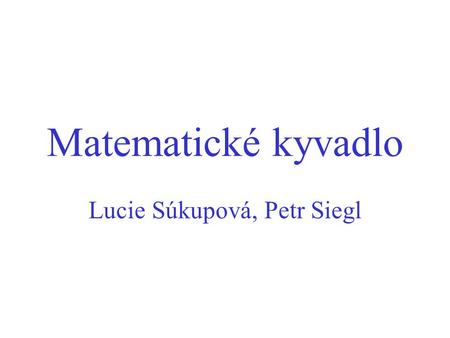 Lucie Súkupová, Petr Siegl