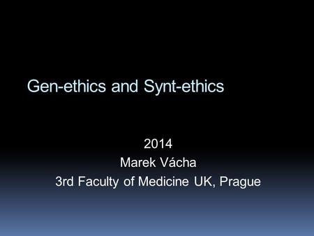 Gen-ethics and Synt-ethics