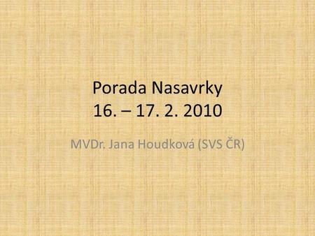 MVDr. Jana Houdková (SVS ČR)
