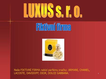 LUXUS s. r. o. Fiktivní firma