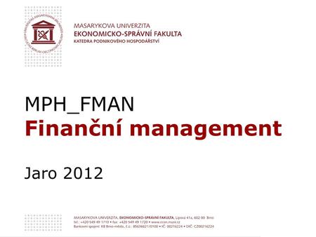MPH_FMAN Finanční management Jaro 2012