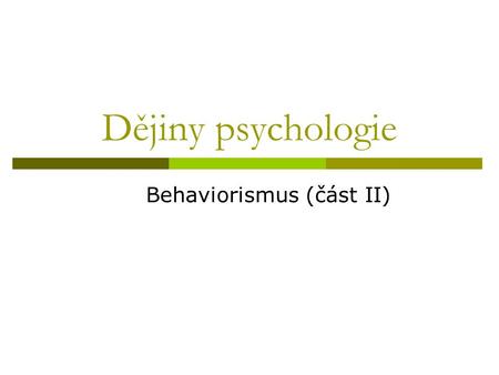 Behaviorismus (část II)