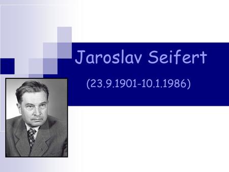 Jaroslav Seifert (23.9.1901-10.1.1986)
