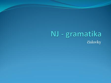 NJ - gramatika číslovky.