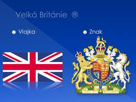 Velká Británie ® ☻ Vlajka ☻ Znak.