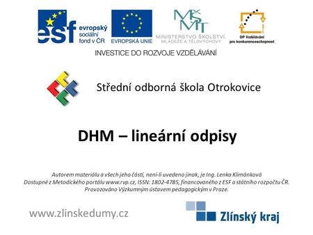 DHM – lineární odpisy Střední odborná škola Otrokovice