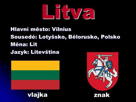 Litva vlajka znak Hlavní město: Vilnius