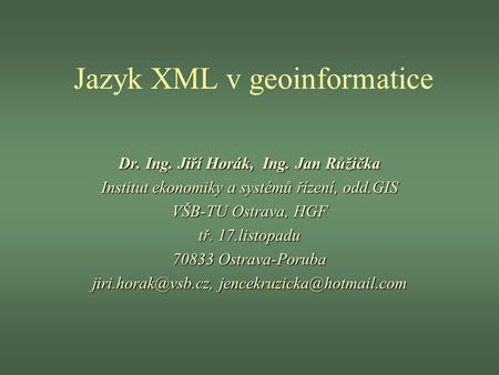 Jazyk XML v geoinformatice