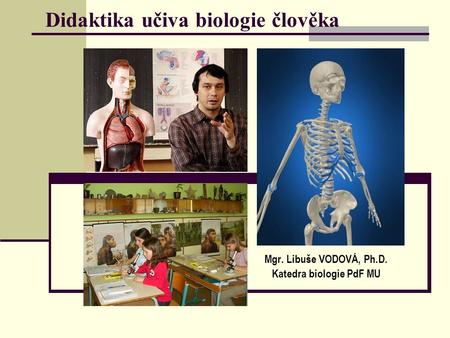 Didaktika učiva biologie člověka