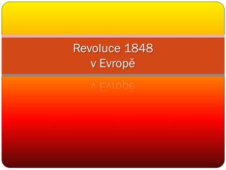 Revoluce 1848 v Evropě.