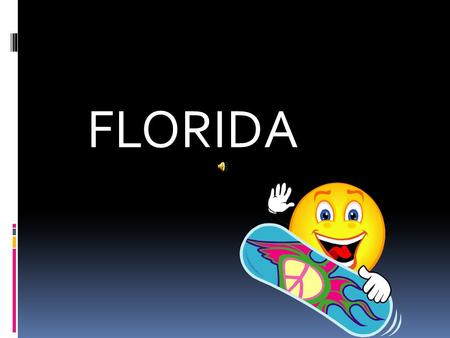FLORIDA JEHO ZAČÁTKY  Narodil se ve městě Carol City, státu Florida, okolo roků 1979 a 1980, přesné datum je nejasné, ale vychází se z 16 prosince.