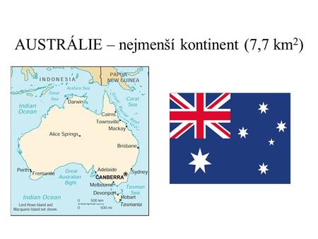 AUSTRÁLIE – nejmenší kontinent (7,7 km2)