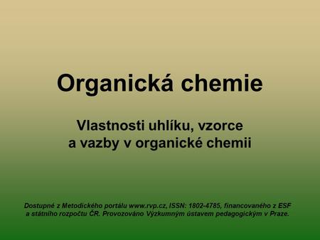 Vlastnosti uhlíku, vzorce a vazby v organické chemii