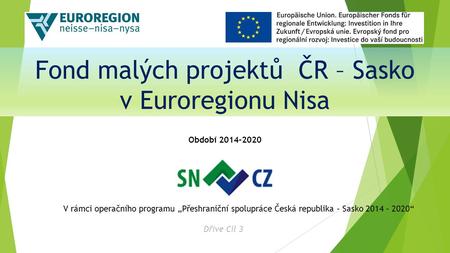 Fond malých projektů ČR – Sasko v Euroregionu Nisa