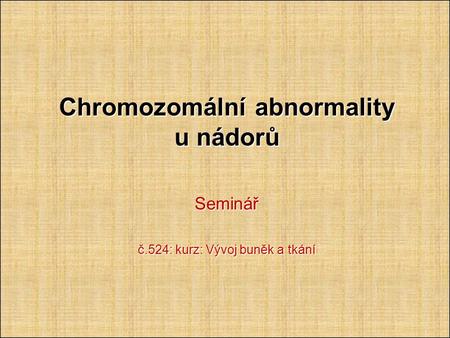 Chromozomální abnormality u nádorů