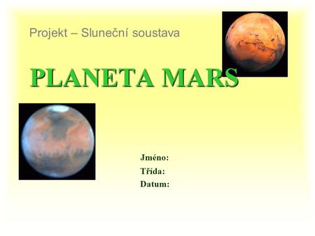 Projekt – Sluneční soustava PLANETA MARS