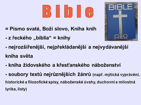 Bible = Písmo svaté, Boží slovo, Kniha knih