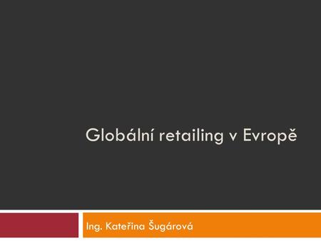 Globální retailing v Evropě