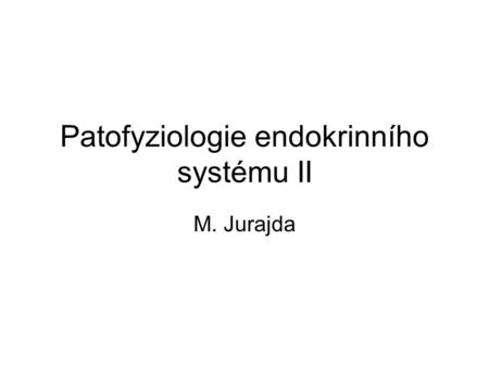 Patofyziologie endokrinního systému II
