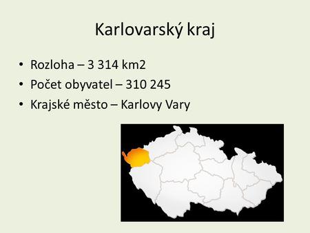 Karlovarský kraj Rozloha – km2 Počet obyvatel –