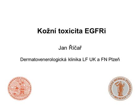 Jan Říčař Dermatovenerologická klinika LF UK a FN Plzeň