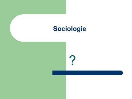 Sociologie ?. Věda o společnosti (obecná definice) Věda o sociálním jednání (Max Weber) Věda o sociálním faktu (Émile Durkheim)