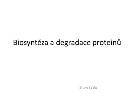 Biosyntéza a degradace proteinů